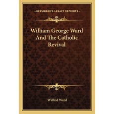(英文圖書)William George Ward And The Catholic Revival 平裝版, 英文, Kessinger Publishing