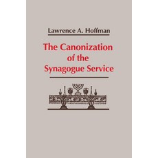 (영문도서) The Canonization of the Synagogue Service Paperback, University of Notre Dame Press, English, 9780268007560