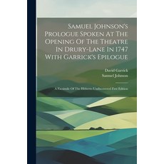 (영문도서) Samuel Johnson's Prologue Spoken At The Opening Of The Theatre In Drury-lane In 1747 With Gar... Paperback, Legare Street Press, English, 9781021780232