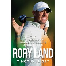(영문도서) Rory Land: The Up-And-Down World of Golf's Global Icon Hardcover, Regalo Press, English, 9798888451298