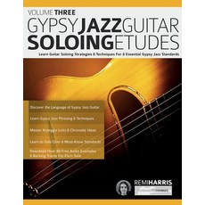 (영문도서)Gypsy Jazz Guitar Soloing Etudes - Volume Three: Learn Guitar Soloing Strategies... Paperback, WWW.Fundamental-Changes.com, English, 9781789334562