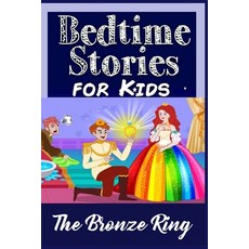 The Bronze Ring: For Kids and Parents Bedtime Story Book Graphic Novels Paperback, Independently Published, English, 9798747302792