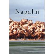(영문도서) Napalm: An American Biography Paperback, Belknap Press, English, 9780674088085