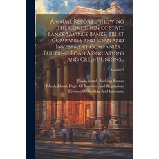 (영문도서) Annual Report ... Showing the Condition of State Banks Savings Banks Trust Companies and Lo... Paperback, Legare Street Press, English, 9781021653871