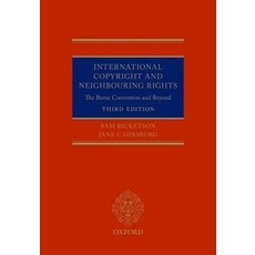 (영문도서) International Copyright and Neighbouring Rights: The Berne Convention and Beyond Hardcover, Oxford University Press, USA, English, 9780198801986