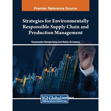 (영문도서) Strategies for Environmentally Responsible Supply Chain and Production Management Paperback, IGI Global, English, 9798369306703