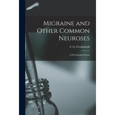 (영문도서) Migraine and Other Common Neuroses: a Psychological Study Paperback, Hassell Street Press, English, 9781014920065