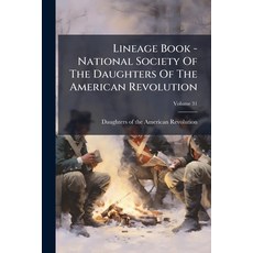 (영문도서)Lineage Book - National Society Of The Daughters Of The American Revolution; Vol... Paperback, Nabu Press, English, 9781273227905