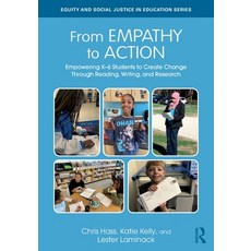 (영문도서)From Empathy to Action: Empowering K-6 Students to Create Change Through Reading... Paperback, Routledge, English, 9781032745893