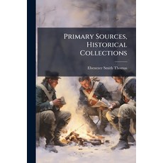 (英文圖書)Primary Sources Historical Collections 平裝版, Hutson Street Press, 英文