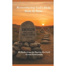 (영문도서)Remembering God's Help - Stone by Stone: A Collection of Reflections Rooted in S... Paperback, Independently Published, English, 9798296662385