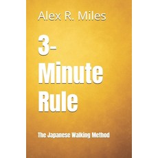 (영문도서)3-Minute Rule: The Japanese Walking Method Paperback, Independently Published, English, 9798298598330
