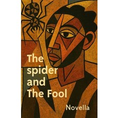 (영문도서)The Spider and the: The Spider and The Where Laughter Becomes a Crime Paperback, Independently Published, English, 9798243449687