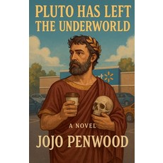 (영문도서)Pluto Has Left the Underworld Paperback, Jojo Penwood, English, 9798231056927