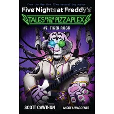 Tiger Rock: An Afk Book (Five Nights at Freddy's: Tales from the Pizzaplex #7), Scholastic Inc.