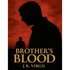 (영문도서)Brother's Blood Paperback, J.R. Virgil, English, 9798231750993