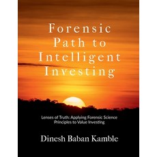(英文圖書)Forensic Path to Intelligent Investing: Lenses of Truth: Applying Forensic Scien... 平裝版, Notion Press, 英文