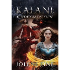(영문도서) Kalani: Freed from Darkness Paperback, Independently Published, English, 9798334946682