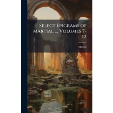 (英文圖書)Select Epigrams of Martial ... Volumes 7-12 精裝版, Hutson Street Press, 英文