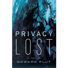 (영문도서) Privacy Lost Paperback, Bookboro Press, English, 9781737614005