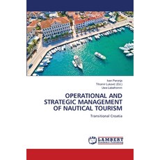 (영문도서)Operational and Strategic Management of Nautical Tourism Paperback, LAP Lambert Academic Publis..., English, 9786208437466