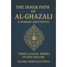 (영문도서)The Inner Path of Al-Ghazali: Confessions Teachings and The Alchemy of Happiness Paperback, Independently Published, English, 9798271823121