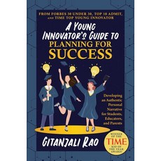 (영문도서) A Young Innovator's Guide to Planning for Success: Developing an Authentic Personal Narrative... Paperback, Post Hill Press, English, 9798888452745