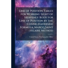 (英文圖書)Line of Position Tables for Working Sight of Heavenly Body for Line of Position... 平裝版, Nabu Press, 英文