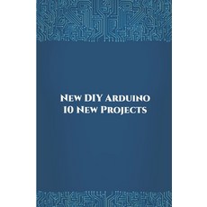 New DIY Arduino 10 New Projects: Home Automation Nano 33 BLE Sense Lithium Battery Monitoring GPS... Paperback, Independently Published