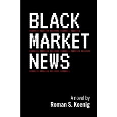 (영문도서) Black Market News Paperback, Mercury Current, LLC, English, 9781734265507