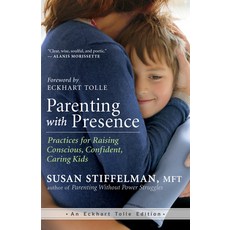 (英文圖書)Parenting with Presence: Practices for Raising Conscious Confident Caring Kids 平裝版, New World Library, 英文