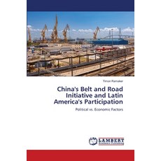 (영문도서) China's Belt and Road Initiative and Latin America's Participation Paperback, LAP Lambert Academic Publis..., English, 9786208423384