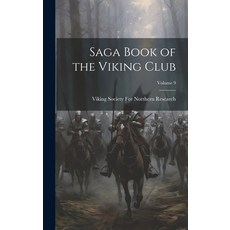 (영문도서) Saga Book of the Viking Club; Volume 9 Hardcover, Legare Street Press, English, 9781019914656