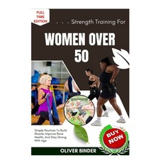 (英文圖書)Strength Training For Women Over 50: Simple Routines To Build Muscle Improve Bo... 平裝版, Independently Published, 英文