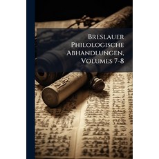 (英文圖書)Breslauer Philologische Abhandlungen Volumes 7-8 平裝版, Nabu Press, English, Paperback