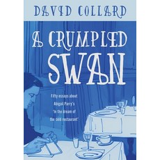 (영문도서) A Crumpled Swan: Fifty essays about Abigail Parry's 'In the dream of the cold r... Paperback, Sagging Meniscus Press, English, 9781963846157