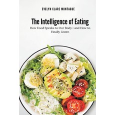 (英文圖書)The Intelligence of Eating: How Food Speaks to Our Body and How to Finally Listen 平裝版, Mindful Pages, English