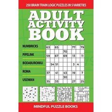 (영문도서)Adult Activity Book: 250 Brain Train Logic Puzzles in 5 Varieties Paperback, Createspace Independent Pub..., English, 9781724203410