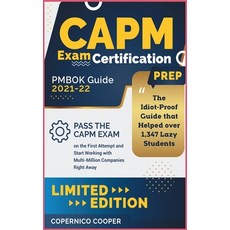 (영문도서) CAPM Exam Certification Prep [Pmbok Guide 2021-22: The Idiot-Proof Guide that Helped over 1 3... Hardcover, Exam Certification Books, English, 9781802594058
