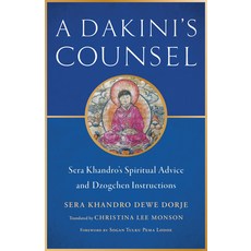 (영문도서) A Dakini's Counsel: Sera Khandro's Spiritual Advice and Dzogchen Instructions Paperback, Shambhala Publications, English, 9781611808841