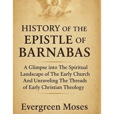 (英文圖書)History of the Epistle of Barnabas: : A Glimpse Into The Spiritual Landscape Of... 平裝版, Independently Published, English