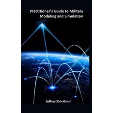(영문도서) Practitioner's Guide to Military Modeling and Simulation Hardcover, Lulu.com, English, 9781304427809