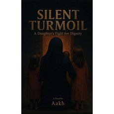 (英文圖書)Silent Turmoil: A Daughter's Fight for Dignity 精裝版, Aakh Publisher, 英文