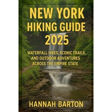 (英文圖書)New York Hiking Guide 2025: Waterfall Hikes Scenic Trails and Outdoor Adventur... 平裝版, Independently Published, 英文