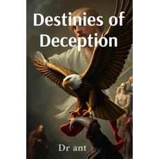(영문도서)Destinies of Deception: Despotism Democracies and the Modern Russian Experience Paperback, Dr. Ant, English, 9798349669125
