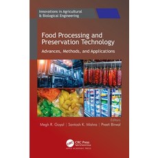 (영문도서) Food Processing and Preservation Technology: Advances Methods and Applications Hardcover, Apple Academic Press, English, 9781771889957