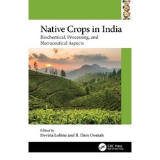 (英文圖書)Native Crops in India: Biochemical Processing and Nutraceutical Aspects 精裝版, CRC Press, 英文