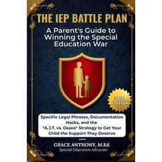 (영문도서)The IEP Battle Plan: A Parent's Guide to Winning the Special Education War (2026... Paperback, Independently Published, English, 9798243993791