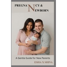 (英文圖書)Pregnancy & Newborn Care: A Gentle Guide for New Parents 平裝版, Independently Published, 英文