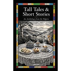 (영문도서)Tall Tales and Short Stories An Anthology from the Nilgiris Paperback, Ukiyoto Publishing, English, 9789377525293